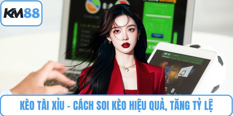 Kèo Tài Xỉu