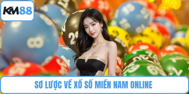 Sơ lược về xổ số miền Nam online 